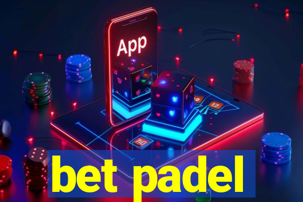 bet padel